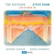 Steve Khan - The Suitcase Live in Koln' 94 (1994)