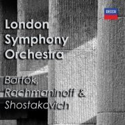 London Symphony Orchestra - Bartók, Rachmaninoff & Shostakovich: London Symphony Orchestra (2023)