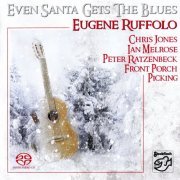 Eugene Ruffolo - Even Santa Gets The Blues (2009) [Hi-Res+SACD]