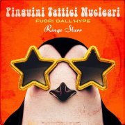 Pinguini Tattici Nucleari - Fuori dall'Hype Ringo Starr (2020)