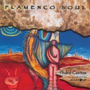 Pedro Cortes - Flamenco Soul (2002)