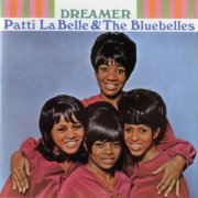 Patti LaBelle & The Bluebelles - Dreamer (1967) [2005]