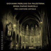 Pro Cantione Antiqua - Giovanni Pierluigi da Palestrina: Missa Papae Marcelli (2021)