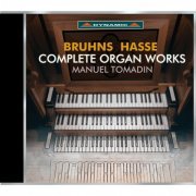 Manuel Tomadin - Bruhns & Hasse: Complete Organ Works (2014)