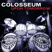 Colosseum - Upon Tomorrow (2023) [Hi-Res]