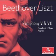 Fréderic Chiu - Beethoven: Symphonies Nos. 5 & 7 (Transcr. F. Liszt for Piano) (2019) [Hi-Res]