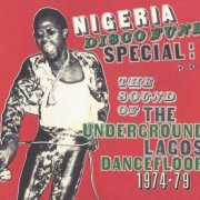 VA - Nigeria Disco Funk Special: The Sound Of The Underground Lagos Dancefloor 1974-79 (2008)
