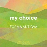 Forma Antiqva - My Choice (2021) Hi-Res