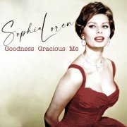 Sophia Loren - Goodness Gracious Me (2021)