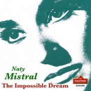 Naty Mistral - Naty Mistral: The Impossible Dream (Remastered 2024) (2024) Hi-Res