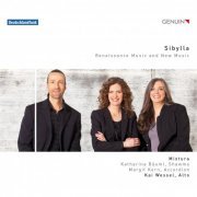 Katharina Bäuml, Margit Kern, Kai Wessel / Mixtura - Sibylla: Renaissance Music & New Music (2014) [Hi-Res]