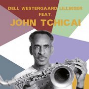John Tchicai - Dell Westergaard Lillinger feat. John Tchicai (2012)