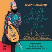 James Tawadros, Sydney Symphony Orchestra - Live at the Sydney Opera House (2020) [Hi-Res]