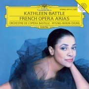 Kathleen Battle, Orchestre de l’Opéra national de Paris, Myung-Whun Chung - French Opera Arias (Kathleen Battle Edition, Vol. 4) (1996) [Hi-Res]