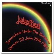 Judas Priest - Somewhere Under The Rainbow: Denver, CO June 25th 1980 [LP] (2019)