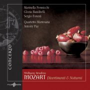 Marinella Pennicchi, Gloria Banditelli, Sergio Foresti, Antony Pay, Quartetto Martesana - Mozart: Divertimenti & Notturni (2006)