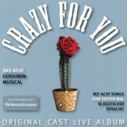 TfN Musical Company - Crazy For You (Original Cast Live Album) (2024)