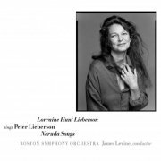 Lorraine Hunt Lieberson, Boston Symphony Orchestra, James Levine - Peter Lieberson: Neruda Songs (2006)