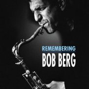 Bob Berg - Remembering Bob Berg (2005) [CD-Rip]
