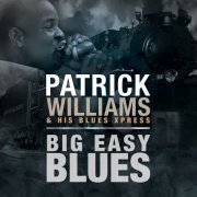 Patrick Williams - Big Easy Blues (2015)