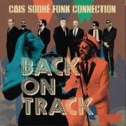 Cais Sodre Funk Connection - Back on Track (2019)