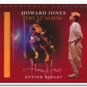 Howard Jones - The 12" Album & Action Replay [3CD Remastered Limited Edition Box Set] (2011)