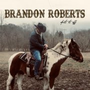 Brandon Roberts - Dust It Off (2024) [Hi-Res]