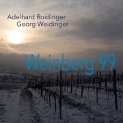 Adelhard Roidinger & Georg Weidinger - Weinberg 99 (2022)