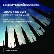 London Philharmonic Orchestra and Klaus Tennstedt - Bruckner: Symphonie No. 7 (2007)