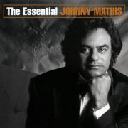 Johnny Mathis - The Essential Johnny Mathis (2004)