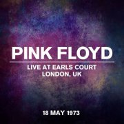 Pink Floyd - Live at Earls Court, London, UK - 18 May 1973 (2023) [Hi-Res]