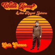 Willie Jones & The Royal Jokers - Let's Groove (2023)