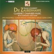 Luigi Magistrelli, Claudia Bracco, Margherita Tomasi & Elena Gorna - Schubert: Die Zauberharfe & Clarinet Chamber Music (2014)