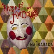 Taraf de Haidouks – Maskarada (2007)