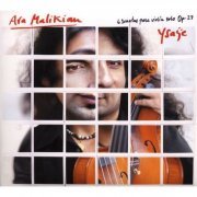 Ara Malikian - Ysaye: 6 Sonatas Para Violin Solo Op. 27 (2003)