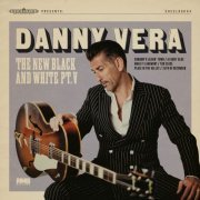 Danny Vera - The New Black and White, Pt. V (2022) Hi-Res