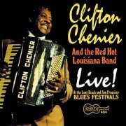 Clifton Chenier - Live! at the Long Beach and San Francisco Blues Festivals (1993/2020)