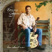 Kenny Loggins - How About Now (2007)