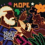 Soweto Gospel Choir - Hope (2022)