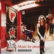 Monaco - Music For Pleasure (1997)