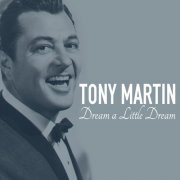 Tony Martin - Dream A Little Dream (2012)