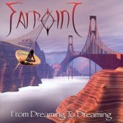 Farpoint - From Dreaming To Dreaming (2004)