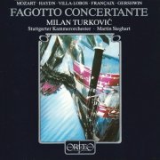 Milan Turković, Stuttgarter Kammerorchester, Martin Sieghart - Fagotto Concertante: Mozart, Haydn, Villa-Lobos, Françaix, Gershwin (1991) CD-Rip