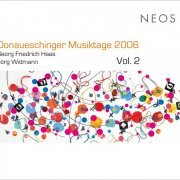 SWR Sinfonieorchester Baden-Baden, Freiburg Hans Zender - Haas & Widmann: Donaueschinger Musiktage 2006 Vol. 2 (2007)