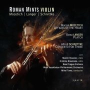 Roman Mints - Schnittke: Concerto for 3 / Langer: Platch / Mozetich: Affairs of the Heart / Bennett: Sometimes it Rains (2006)