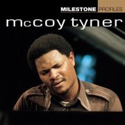 McCoy Tyner - Milestone Profiles (2006)