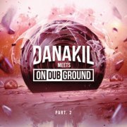 Danakil - Danakil Meets ONDUBGROUND Part. 2 (2022) [Hi-Res]