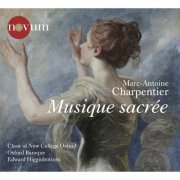 Choir of New College Oxford, Oxford Baroque, Edward Higginbottom - Charpentier: Musique sacrée (2012) [Hi-Res]