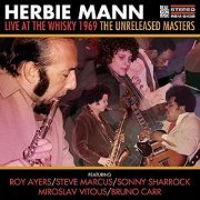 Herbie Mann - Live At The Whisky 1969 The Unreleased Masters (2016)