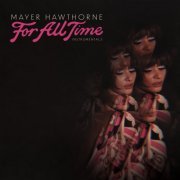 Mayer Hawthorne - For All Time (Instrumentals) (2024) [Hi-Res]